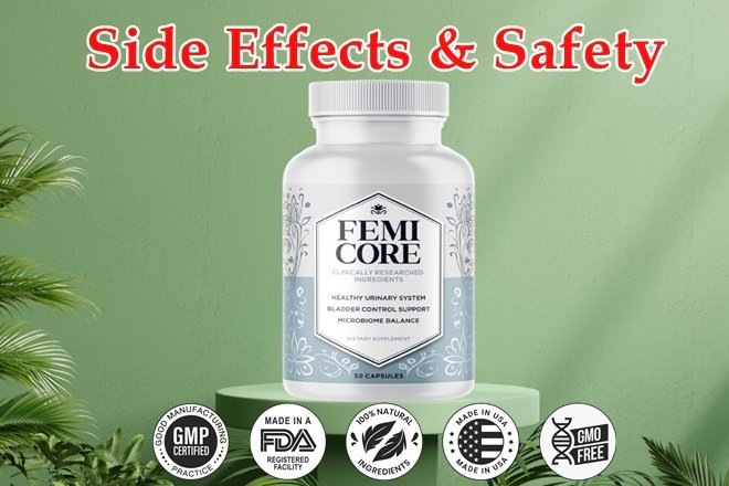 FemiCore side effects and safety information